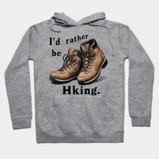 I'd Rather Be Hiking Boots T-Shirt Design Hoodie